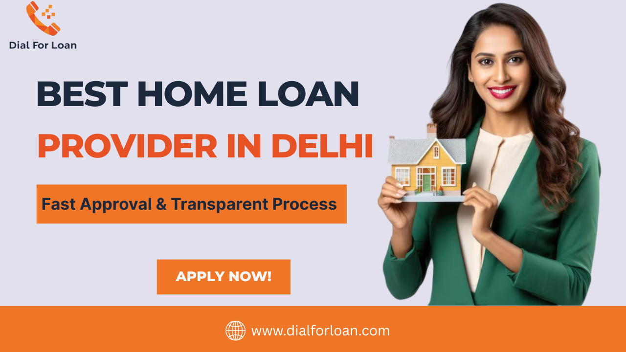 Best Home Loan Provider in Delhi